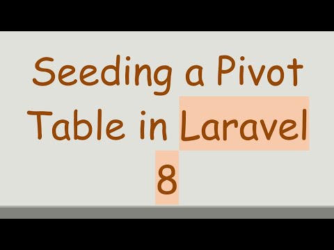 Seeding a Pivot Table in Laravel 8