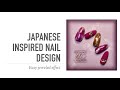 Japanese Inspired Nail Design