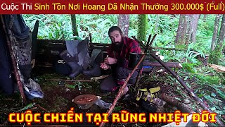 Trận Chiến Sinh Tồn Nơi Hoang Dã Giữa Các Chuyên Gia Hàng Đầu Thế Giới Nhận Thưởng 500.000$ Mùa 2