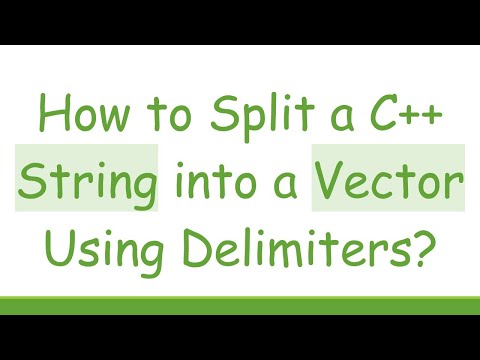 How to Split a C++ String into a Vector Using Delimiters?