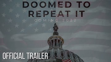 Doomed To Repeat It - Official Full Length Trailer