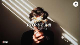 Popular - (perfectly slowed reverb) 🎶 ll Use Headphone Better Experience ll Songs.2.0 ll #lofi#songs