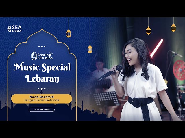 Sharing SEAssion Musik Spesial Lebaran - Novia Bachmid - Jangan Ditunda-Tunda class=