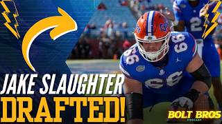 Chargers' Bold Draft Move Pays Off With Jake Slaughter | Bolt Bros | NFL Draft Day 2