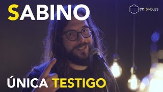 Video thumbnail of "Sabino - Única Testigo | CC Singles"