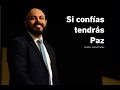 Si Confías tendrás Paz - Pastor Iván Vindas