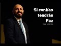 Si Confías tendrás Paz - Pastor Iván Vindas