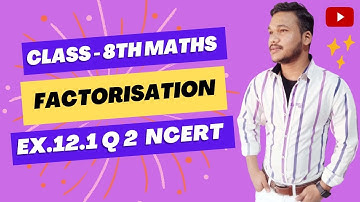 EX - 12.1 Chpter -12 factorisation II class  8th Maths  II new ncert book  cbse8th Q2