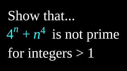 Why 4^n+n^4 is NOT prime (for integers bigger than 1)