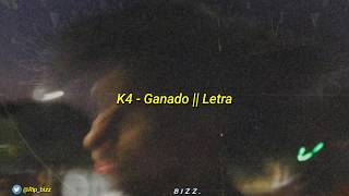 K4 - Ganado | LETRA