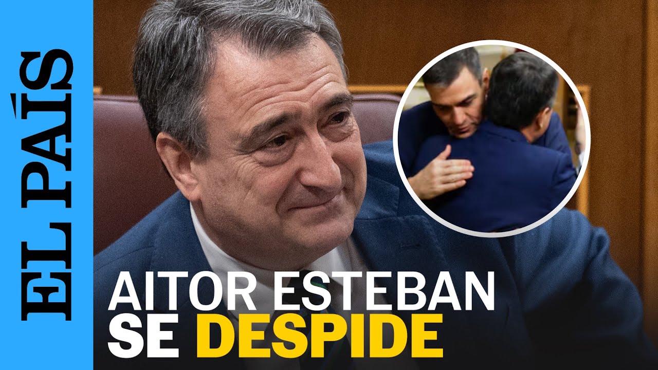 AITOR ESTEBAN se despide del Congreso: 