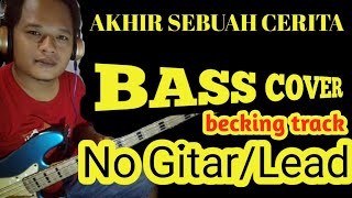 AKHIR SEBUAH CERITA imron sadewo No Gitar(becking track)BASS COVER