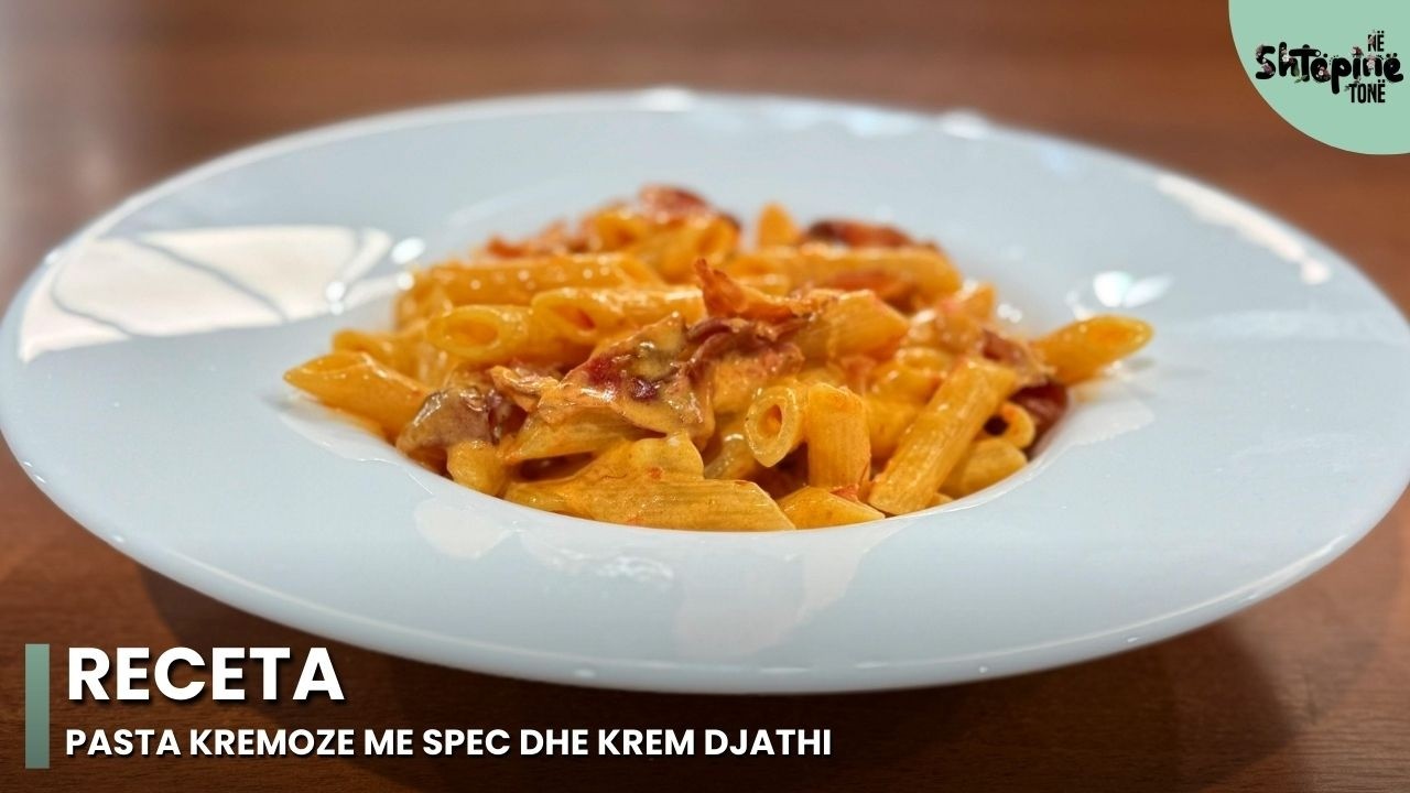 “Pasta kremoze me spec dhe krem djathi” - Në Shtëpinë Tonë