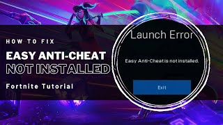 How To Fix Easy Anti-Cheat Not Installed for Fortnite (PC) - Tutorial