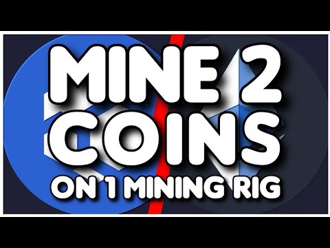 Mine 2 Cryptocurrencies on the SAME Mining Rig! (Works with ANY Coin)