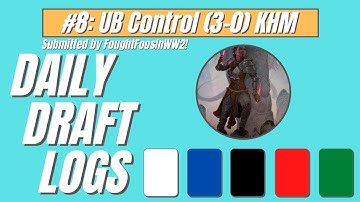 Draft Log #8: UB Control (3-0) - Submitted by FoughtFoosInWW2 - Kaldheim MTG Limited Guide
