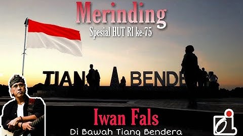 Iwan Fals-Di Bawah Tiang Bendera | SPECIAL HUT RI ke-77