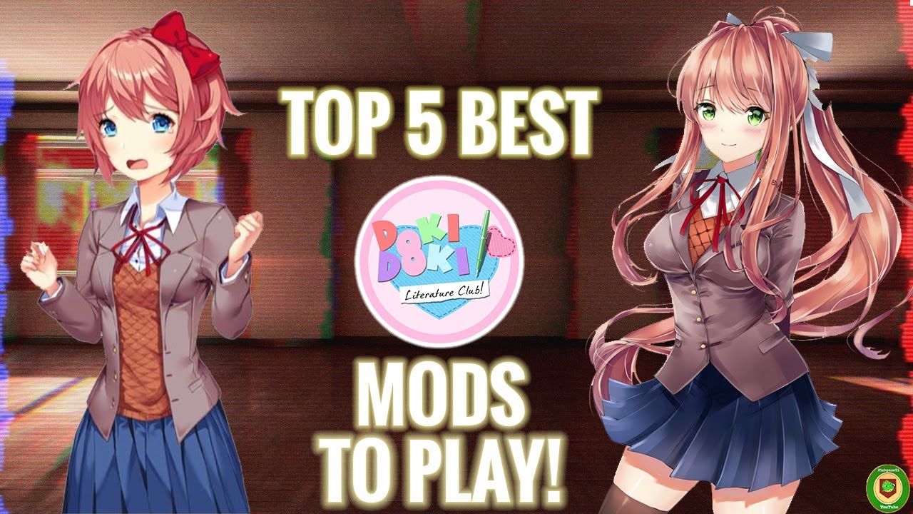 TOP 5 BEST DOKI DOKI LITERATURE CLUB MODS TO PLAY! | 5 Best DDLC Mods  Ranked - YouTube