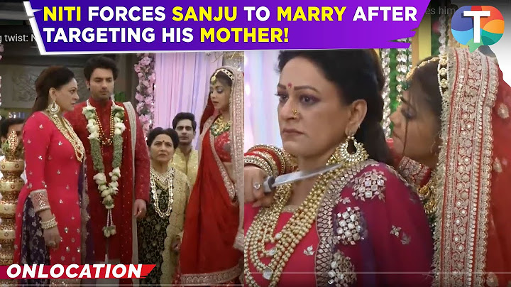 Parineetii UPDATE: Shocking twist: Niti tries to KILL Sanju’s mother and Forces him to marry her!