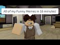 All of my Funny Roblox Memes in 16 minutes!🤣 - ROBLOX COMPILATION