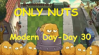 Modern Day Day 30 with ONLY NUTS(successful attempt)