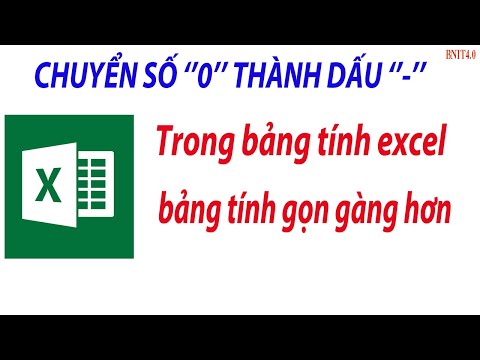 Cách thay số 0 bằng dấu gạch trong Excel, thay số 0 bằng – trong Excel l BNIT4.0