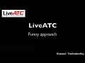 Liveatc  funny approach