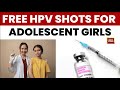 India To Launch Nationwide HPV Vaccination Programme For Girls Aged 14 To Prevent Cervical Cancer
