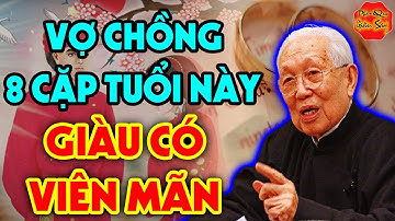 Vợ Chồng 8 Cặp Con Giáp Này, Lấy Nhau Trước Sau Gì Cũng Giàu, Gia Đình Viên Mãn, Xem Tuổi Vợ Chồng