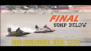 PERSAINGAN SENGIT GEMILANG 110 & HARDY BOY 98 || SIBU POWERBOAT RACE 2023 #sibupowerboatrace2023