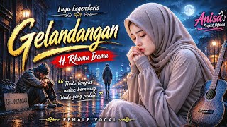 GELANDANGAN - H. RHOMA IRAMA | COVER BY ANISA PROJECT_ | DANGDUT LEGEND 