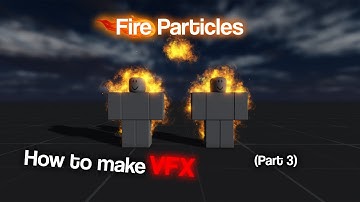 How to make FIRE PARTICLES in ROBLOX STUDIO! (VFX Part 3)