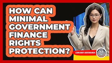 How Can Minimal Government Finance Rights Protection?