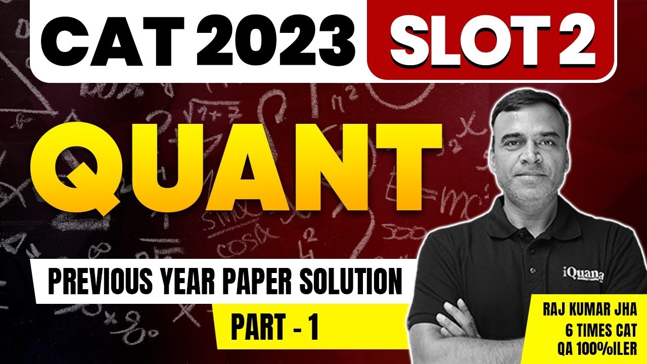 CAT PYQ 2023 Slot 2 Part 1 | QUANTS Previous Year Questions with ...