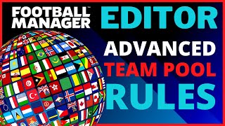 Fm Pre-Game Editor Creating Realistic Team Pools For Custom Competitions Football Manager Guide