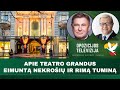 Apie teatro grandus eimunt nekroi ir rim tumin