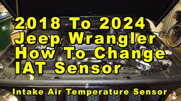 2018 To 2024 Jeep Wrangler How To Change IAT Intake Air Temperature Sensor With Part Numbers