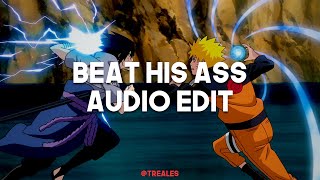 Beat His Ass | Edit Audio