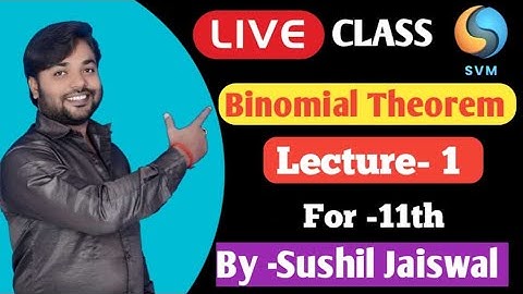 🔴Live || BINOMIAL THEOREM LECTURE -1 || By Sushil Jaiswal #education #math #trigonometry