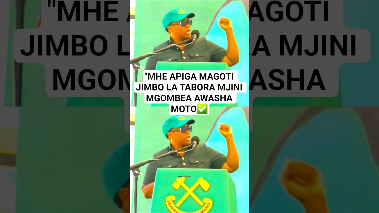 "MHE APIGA MAGOTI JIMBO LA TABORA MJINI MGOMBEA AWASHA MOTO✅️