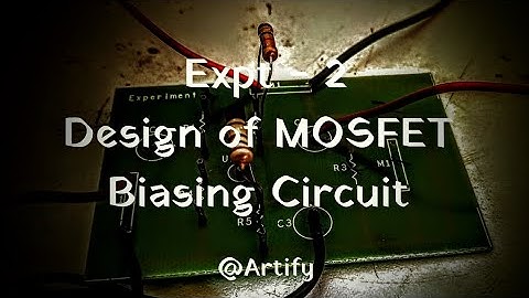 Design of MOSFET Biasing Circuit | Analog Signal Processing