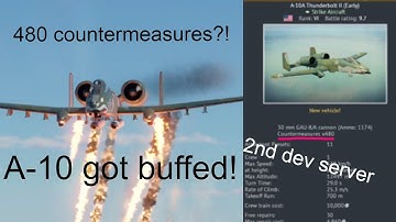 A-10A Gets Buffed! HOW MANY COUNTERMEASURES?! | War Thunder 2nd dev server!