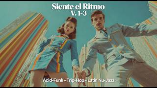 Siente El Ritmo vers 13     Acid Funk Triphop Latin Nu Jazz U0026 Downtempo Fusion