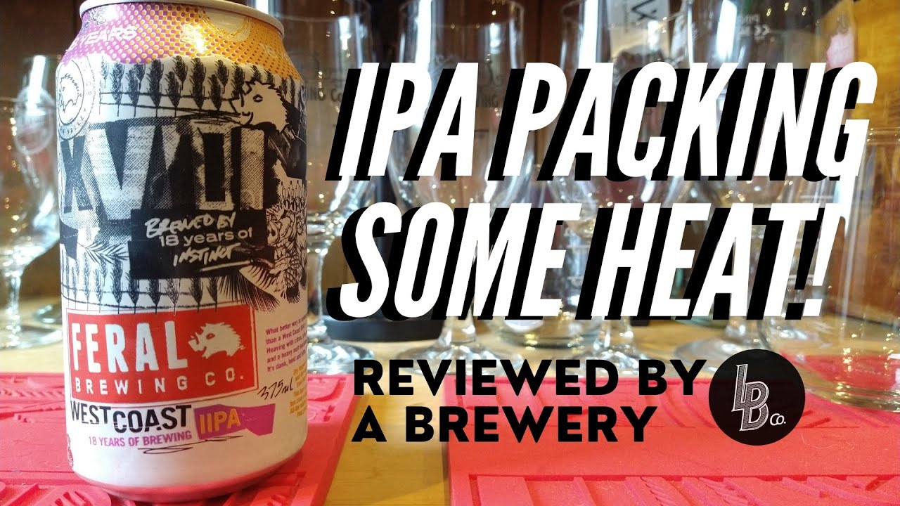 Feral Brewing Co West Coast IIPA Australian Beer Review by a UK brewery