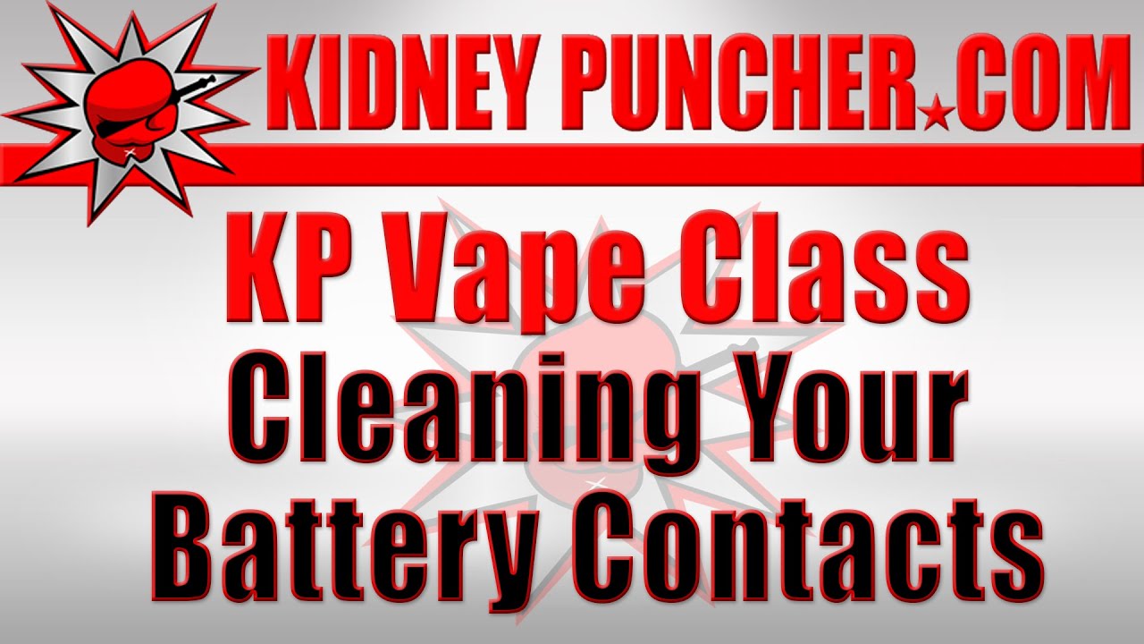 Cleaning Your Battery Conatacts KP Vape Class YouTube