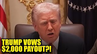 Trump Vows $2K Tariff Dividend Payments to 'Everyone'