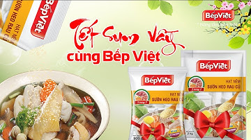 Tết sum vầy cùng Bếp Việt
