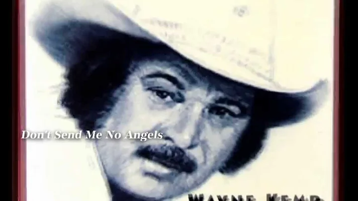 Wayne Kemp - Don't Send Me No Angels