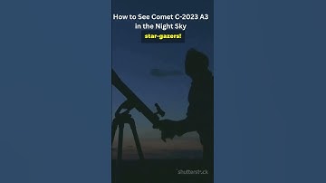 COSMIC VISITOR ALERT! How to See Comet C 2023 A3 in the Night Sky @clicktoknow786 #comet #asteroid
