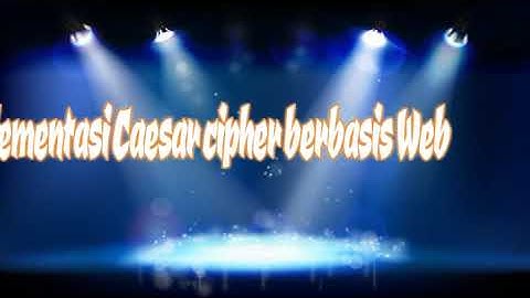 Implementasi Caesar Cipher Pada Bahasa Pemograman PHP